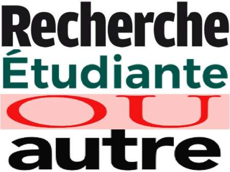 CHERCHE ETUDIANTE OU AUTRE